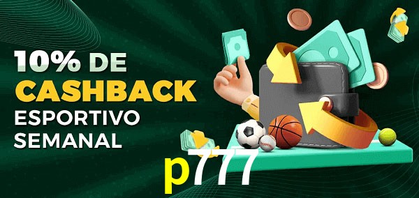 10% de bônus de cashback na p777
